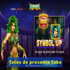 fotos de presente fake